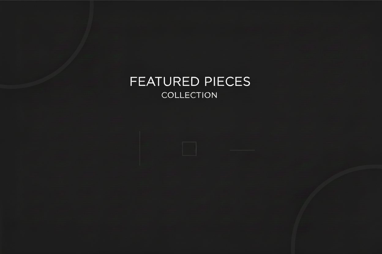Featured Pieces